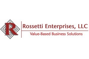 Rossetti Enterprises Value-Based Business Solutions